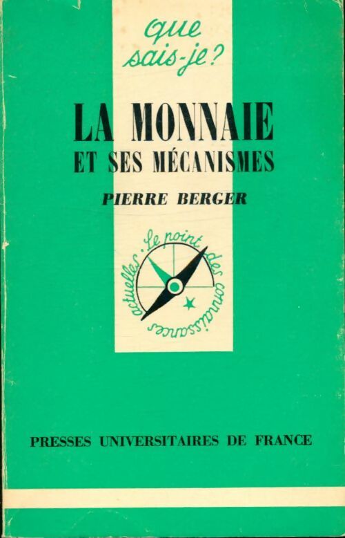 Livrenpoche : La monnaie et ses mécanismes - Pierre Berger - Livre