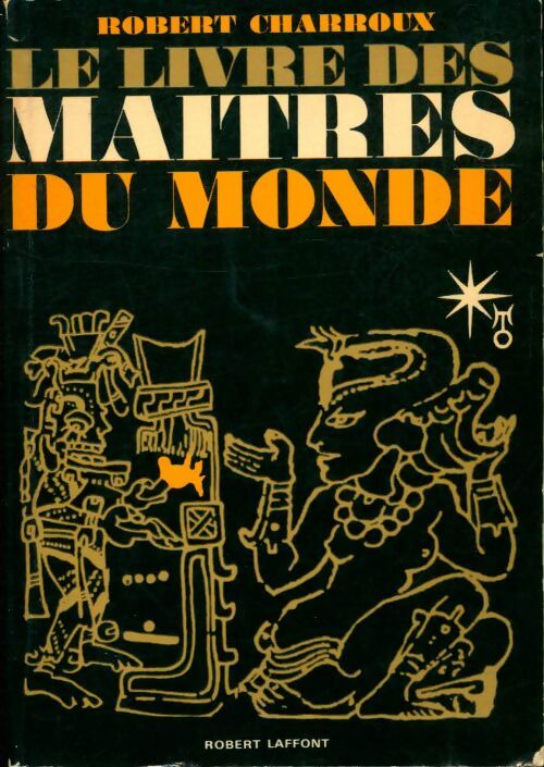 Livrenpoche : Le livre des maîtres du monde - Robert Charroux - Livre