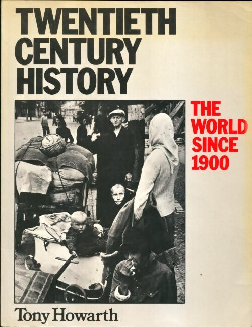 Livrenpoche : 20th century history - Tony Howarth - Livre