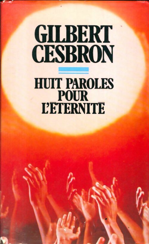 Livrenpoche : Huit paroles pour l'humanité - Gilbert Cesbron - Livre