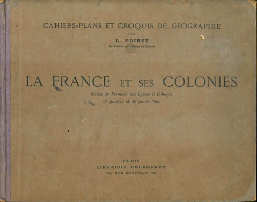 Livrenpoche : La france et ses colonies - L. Foiret - Livre