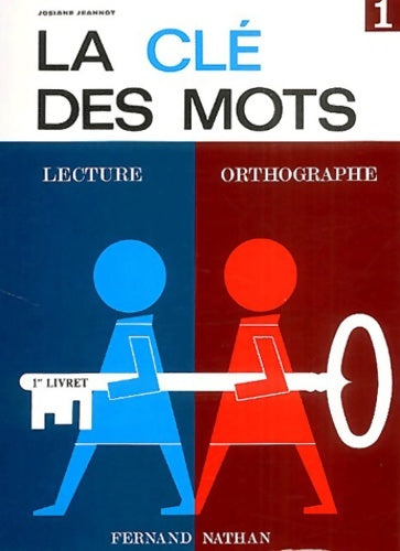 Livrenpoche : La clé des mots CP 1er livret bleu - Josiane Jeannot - Livre