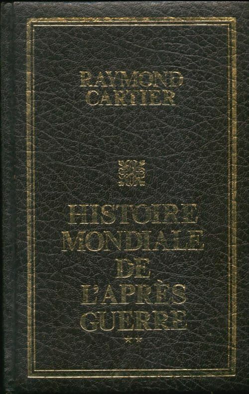 Livrenpoche : Histoire mondiale de l'après-guerre Tome II - Raymond Cartier - Livre