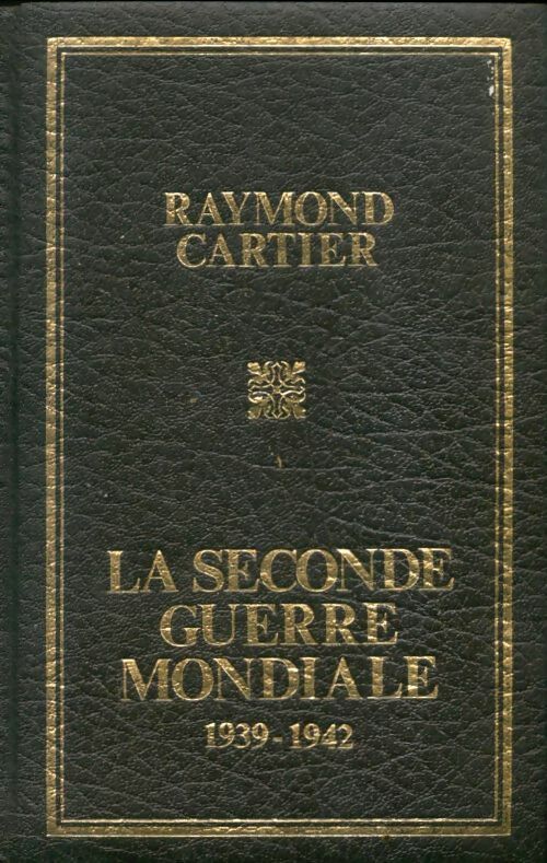 Livrenpoche : La seconde guerre mondiale Tome I : 1939-1942 - Raymond Cartier - Livre