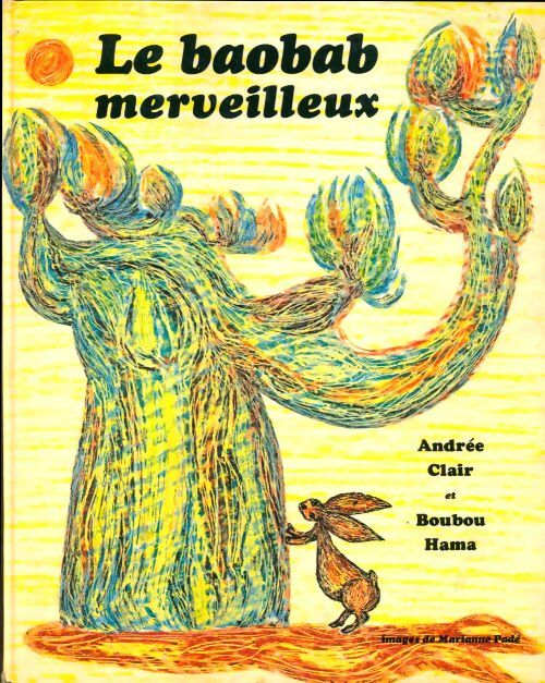 Livrenpoche : Le baobab merveilleux - Andrée Clair Et Boubou Hama - Livre