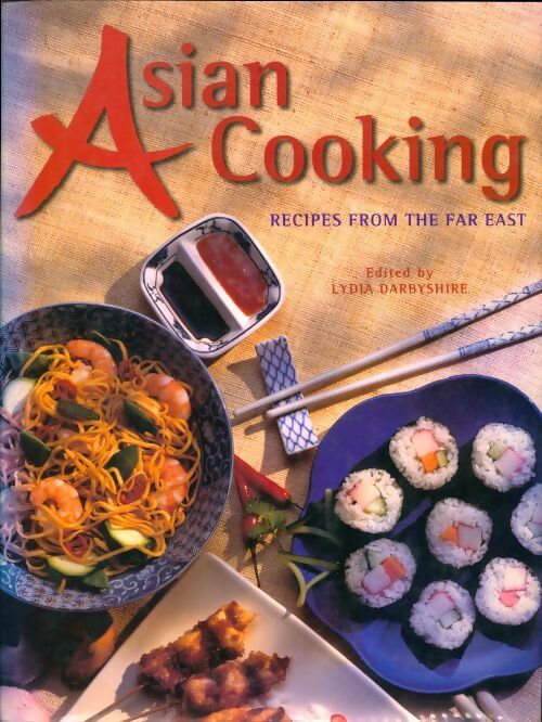 Livrenpoche : Asian cooking. A Recipes from the far east - Lydia Darbyshire - Livre