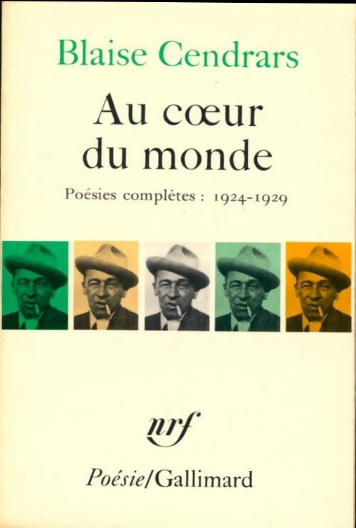 Livrenpoche : Au coeur du monde / Feuilles de routes / Sud-Américaines, etc... - Blaise Cendrars - Livre