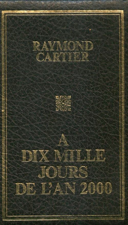 Livrenpoche : A dix mille jours de l'an 2000 - Raymond Cartier - Livre