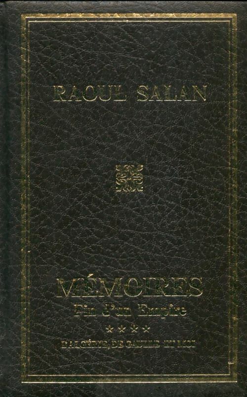 Livrenpoche : Mémoires Tome IV : Fin d'un empire - Raoul Salan - Livre