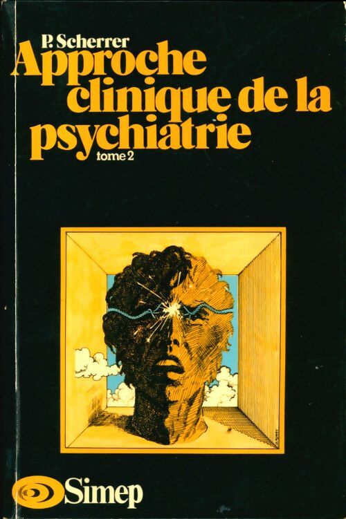 Livrenpoche : Approche clinique de la psychiatrie Tome II - Pierre Scherrer - Livre