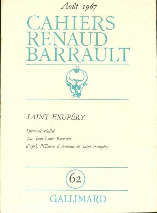 Livrenpoche : Cahiers Renaud-Barrault n°62 : Saint-Exupéry - Collectif - Livre