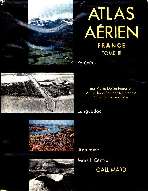 Livrenpoche : Atlas aérien France Tome III - Pierre Deffontaines - Livre