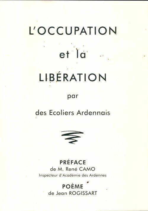 Livrenpoche : L'occupation et la libération par des écoliers ardennais - Collectif - Livre