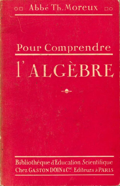 Livrenpoche : Pour comprendre l'algèbre - Abbé Th. Moreux - Livre