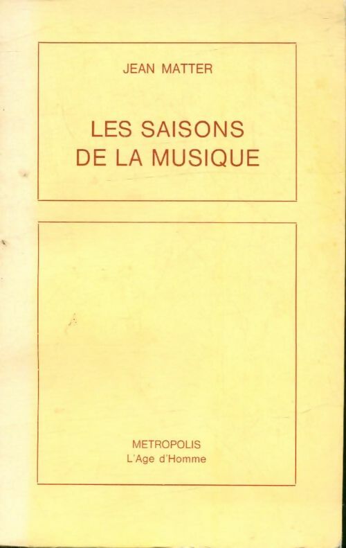 Livrenpoche : Les saisons de la musique - Jean Matter - Livre