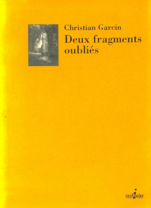 Livrenpoche : Deux fragments oubliés - Christian Garcin - Livre