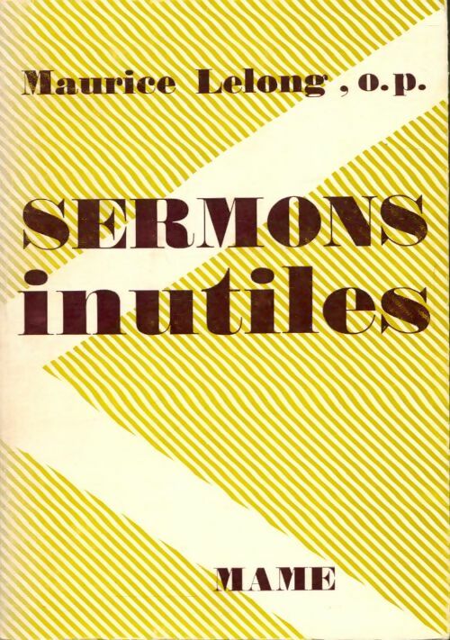 Livrenpoche : Sermons inutiles - Maurice Lelong - Livre