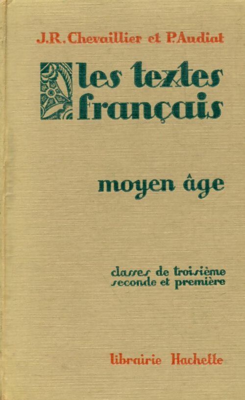 Livrenpoche : Les textes français le Moyen-Age 3e - J.R. Chevaillier - Livre