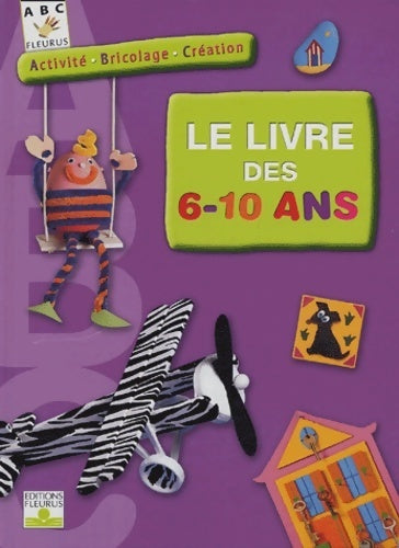 Livrenpoche : Activité, bricolage, création. Le livre des 6-10 ans - Collectif - Livre