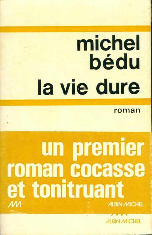 Livrenpoche : La vie dure - Michel Bédu - Livre