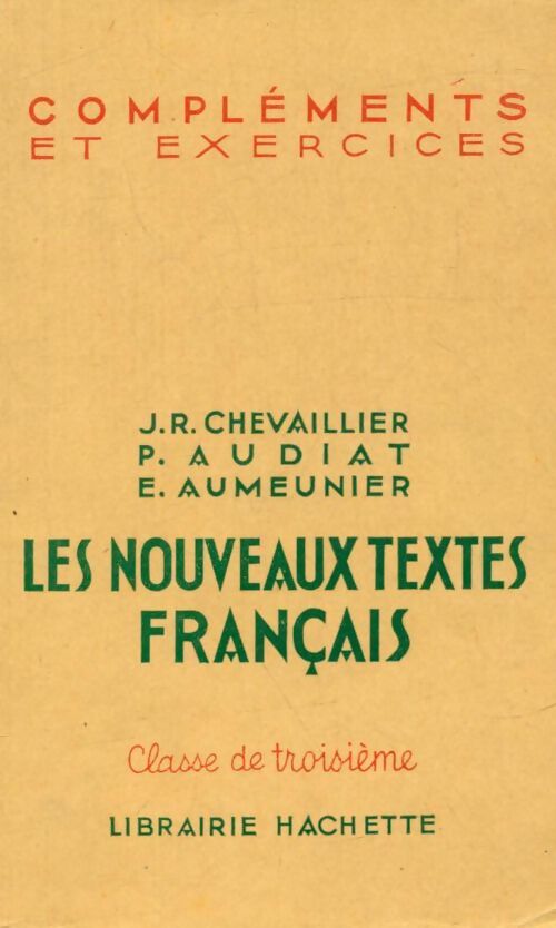 Livrenpoche : Les nouveaux textes français 3e : Compléments et exercices - J.R. Chevaillier - Livre