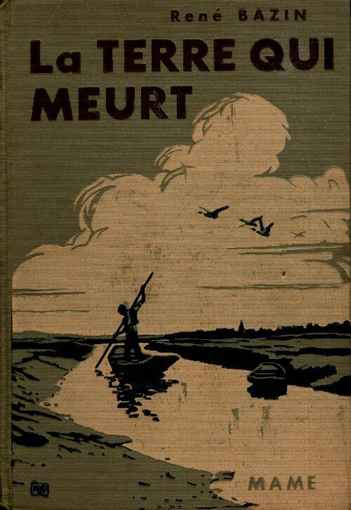 Livrenpoche : La terre qui meurt - René Bazin - Livre
