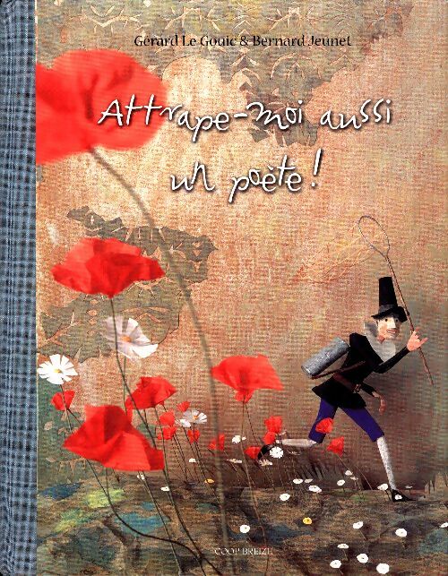 Livrenpoche : Attrape-moi aussi un poète ! - Gérard Le Gouic - Livre