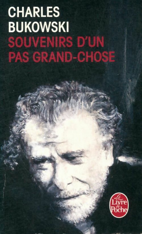 Livrenpoche : Souvenirs d'un pas grand-chose - Charles Bukowski - Livre