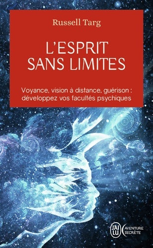 Livrenpoche : L'esprit sans limites : La physique des miracles - Russell Targ - Livre