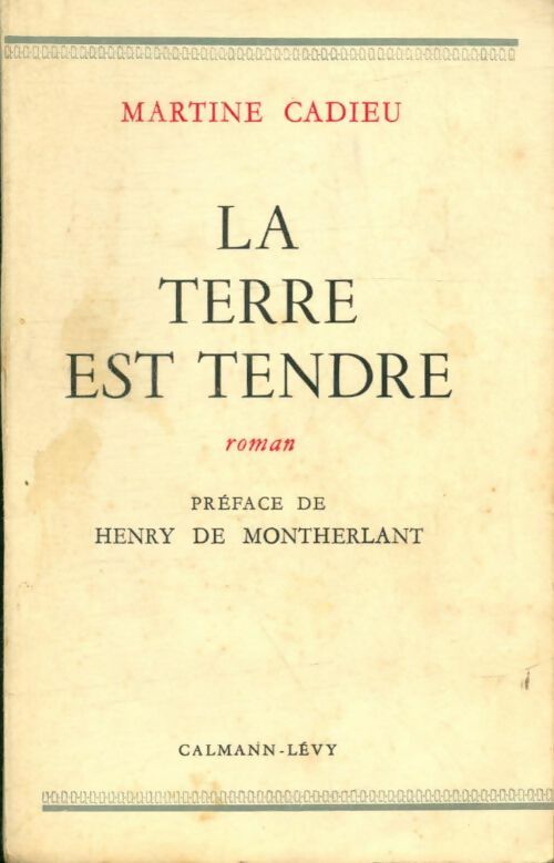 Livrenpoche : La terre est tendre - Martine Cadieu - Livre