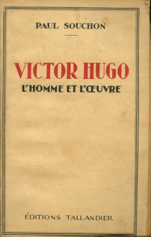 Livrenpoche : Victor Hugo. L'homme et l'oeuvre - Paul Souchon - Livre
