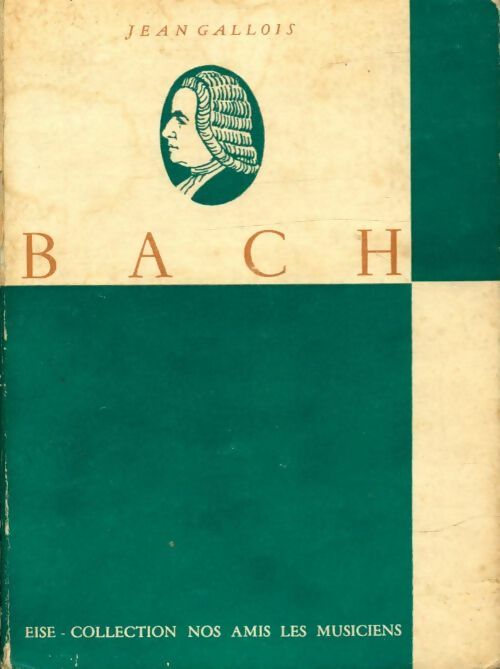 Livrenpoche : Jean-Sébastien Bach - Jean Gallois - Livre