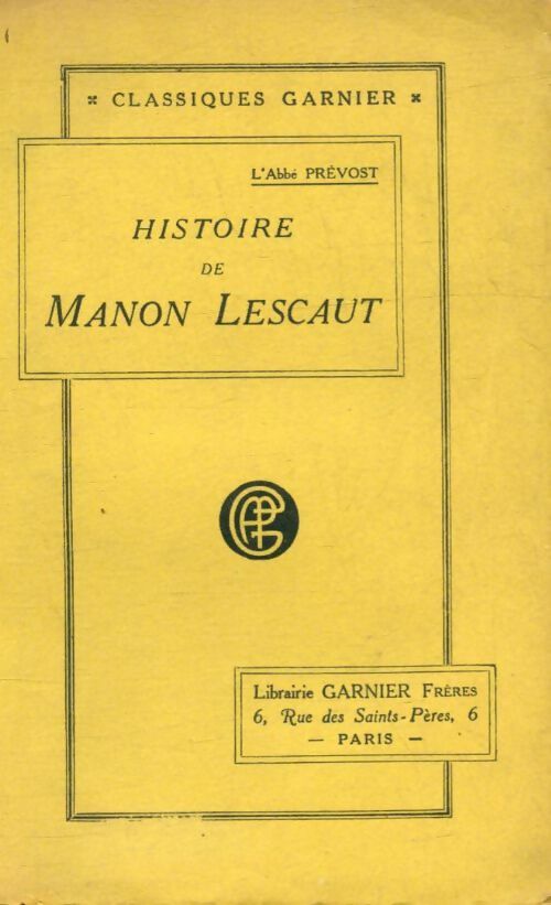 Histoire de Manon Lescaut - Abbé Prévost -  Classiques Garnier - Livre