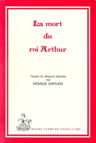 Livrenpoche : La mort du roi Arthur ou le crépuscule de la chevalerie - Collectif - Livre