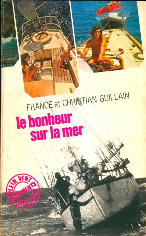 Livrenpoche : Le bonheur sur la mer - Christian Guillain - Livre