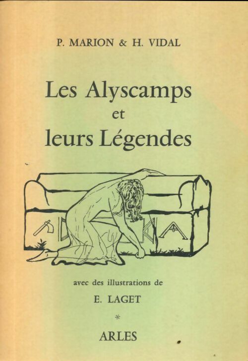 Livrenpoche : Les alyscamps et leurs légendes - P Marion - Livre