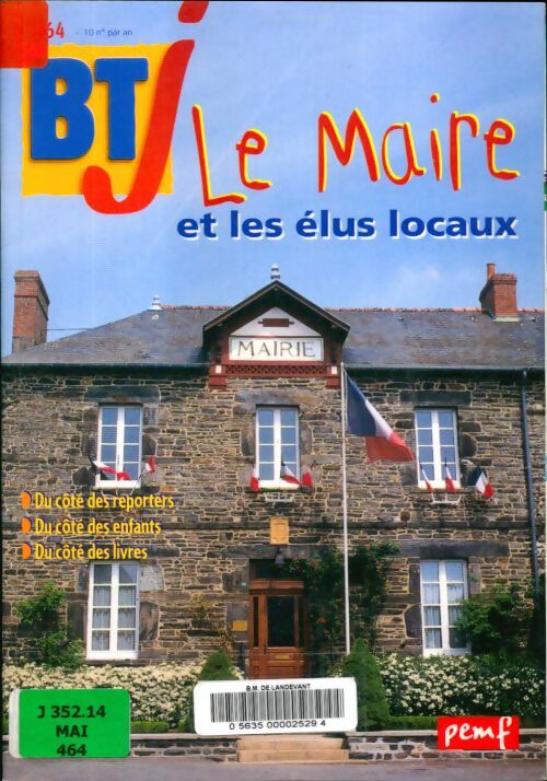 Livrenpoche : BTJ n°464 : Le maire et les élus locaux - Collectif - Livre