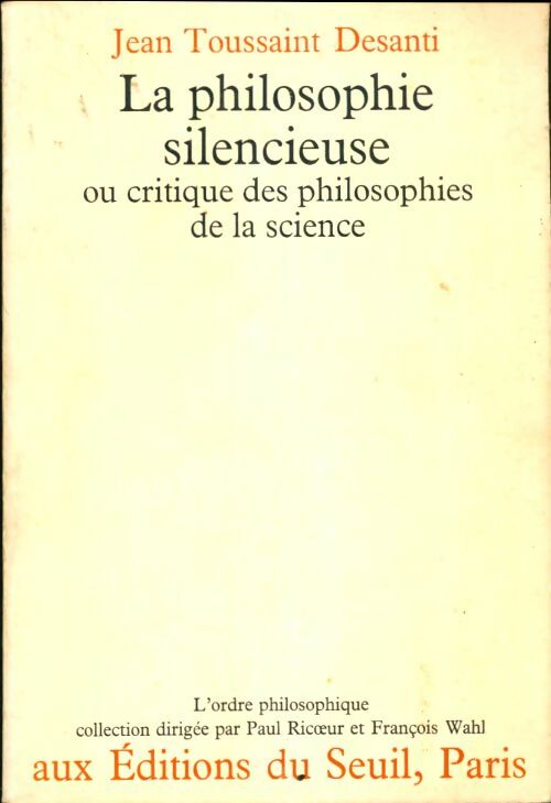 Livrenpoche : La philosophie silencieuse - Jean-Toussaint Desanti - Livre
