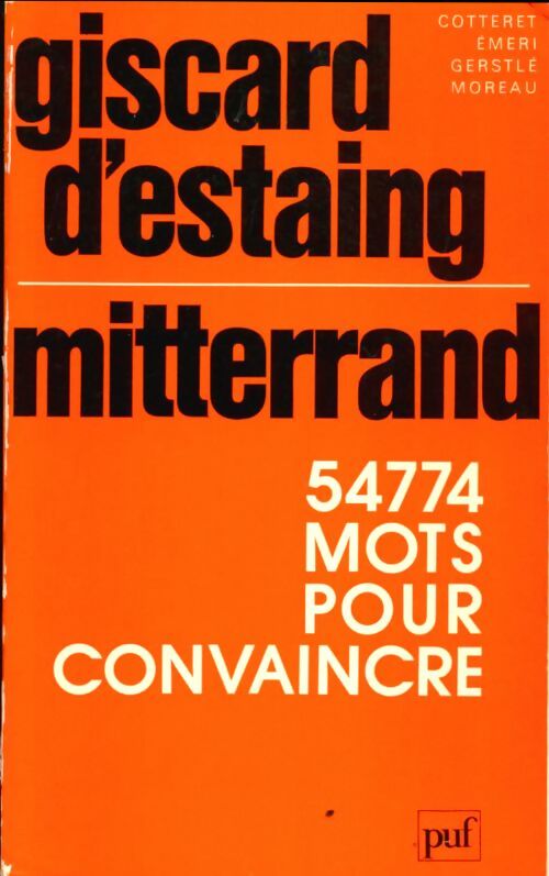 Livrenpoche : Giscard d'Estaing / Mitterrand : 54 774 mots pour convaincre - Jean-Marie Cotteret - Livre