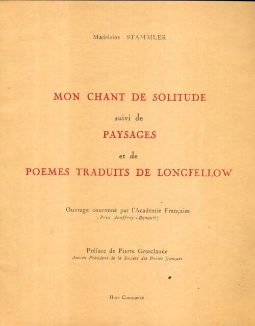 Livrenpoche : Mon chant de solitude / Paysages / Poèmes traduits de Longfellow - Madeleine Stammler - Livre