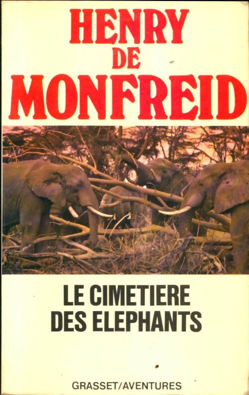 Livrenpoche : Le cimetière des éléphants - Henry De Monfreid - Livre