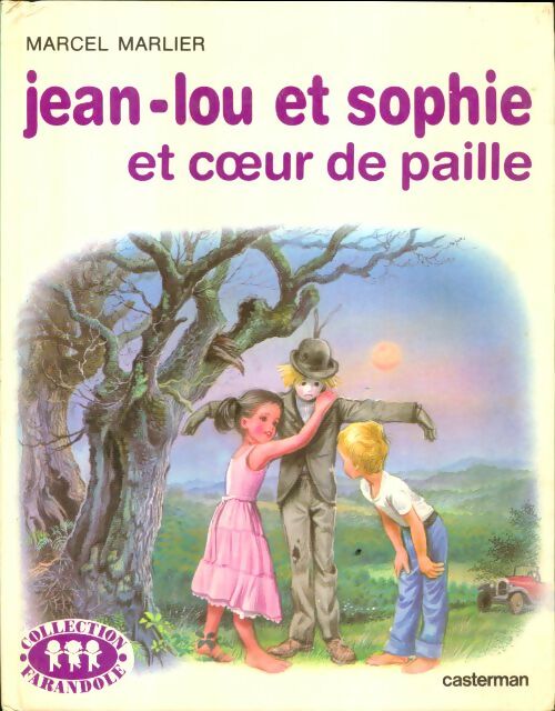 Livrenpoche : Jean-Lou et Sophie et coeur-de-paille - Marcel Marlier - Livre