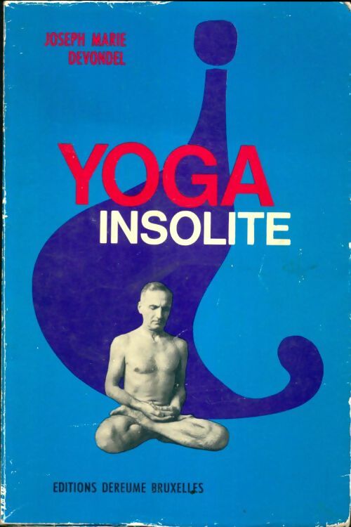 Livrenpoche : Yoga insolite - Joseph Marie Devondel - Livre