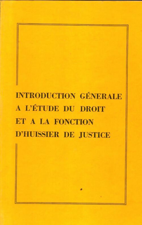 Livrenpoche : Introduction générale à l'étude du droit et à la fonction d'huissier de justice - Collectif - Livre