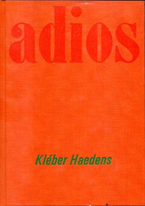 Livrenpoche : Adios - Kléber Haedens - Livre