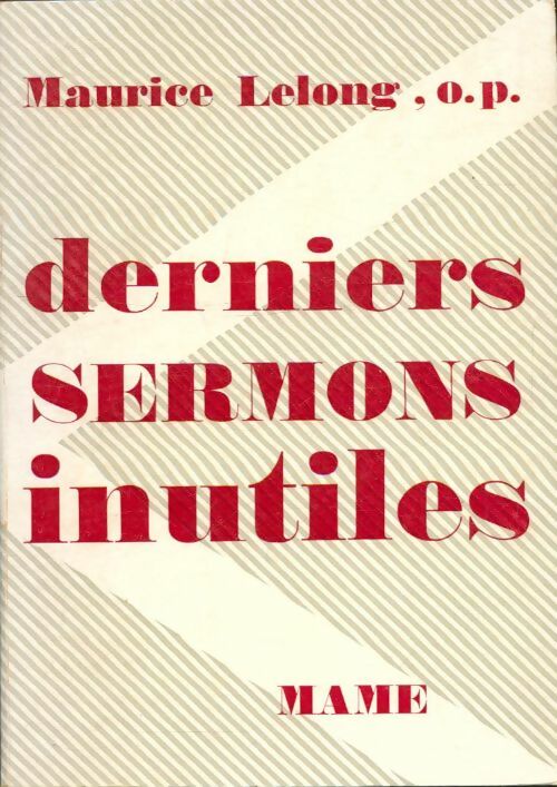 Livrenpoche : Derniers sermons inutiles - Maurice Lelong - Livre
