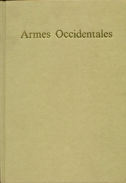 Livrenpoche : Armes occidentales - Alfred P. Zeller - Livre