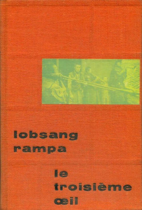 Livrenpoche : Le troisième oeil - T. Lobsang Rampa - Livre