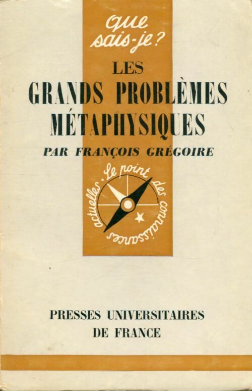 Livrenpoche : Les grands problèmes métaphysiques - François Grégoire - Livre