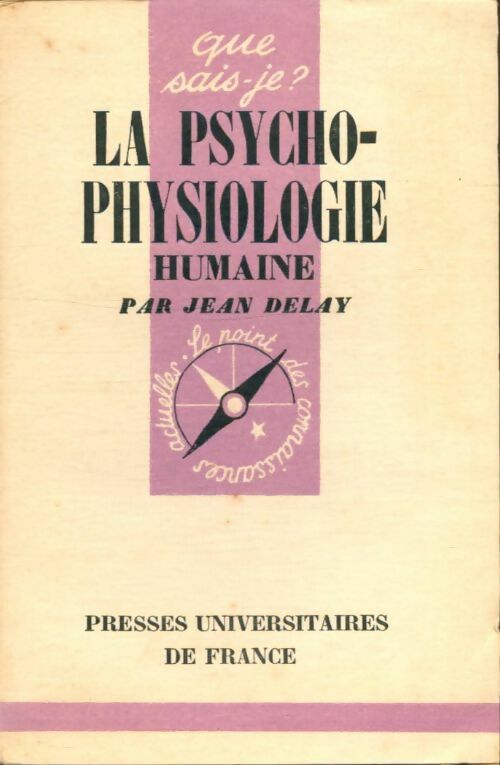 Livrenpoche : La psycho-physiologie humaine - Jean Delay - Livre